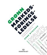 "Grønn markedsføringsledelse : om bærekraftig entreprenørskap, strategi og markedsføring"
