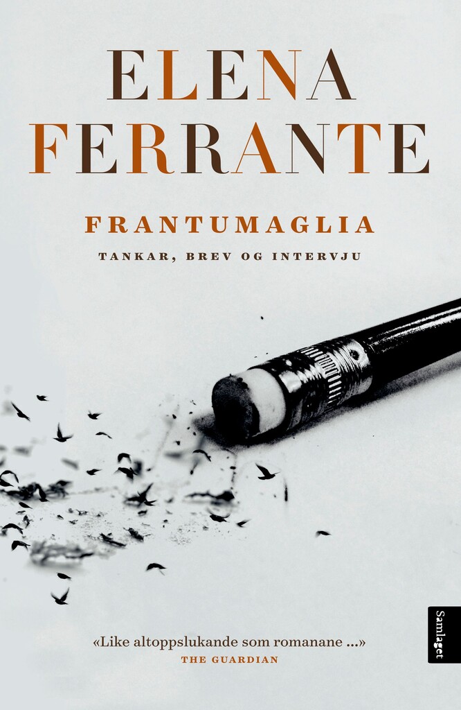 Frantumaglia : tankar, brev og intervju
