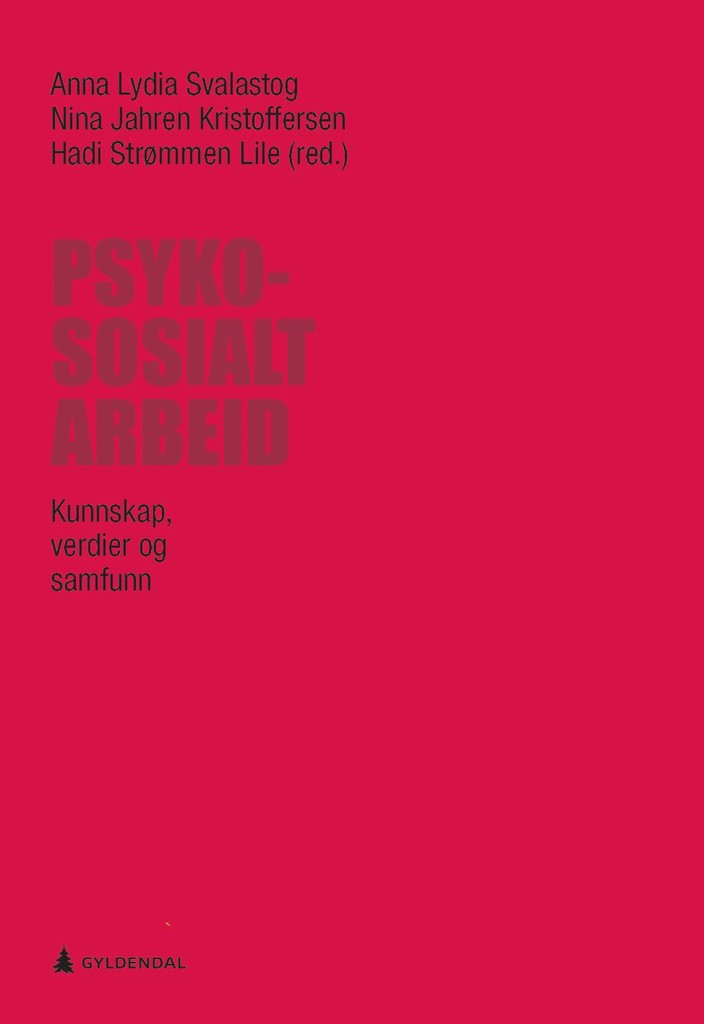 Psykososialt arbeid - kunnskap, verdier og samfunn