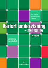 "Variert undervisning - mer læring : lærerens metodebok"