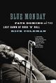 Omslagsbilde:Blue Monday : Fats Domino and the lost dawn of rock 'n' roll