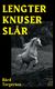 Omslagsbilde:Lengter knuser slår : roman