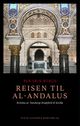 Omslagsbilde:Reisen til al-Andalus : Kristina av Tunsbergs brudeferd til Sevilla