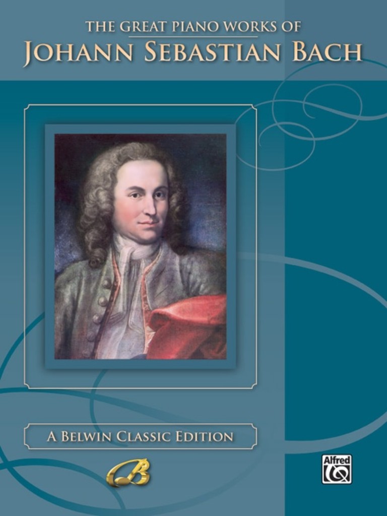 The Great piano works of Johann Sebastian Bach : A Belwin classic edition