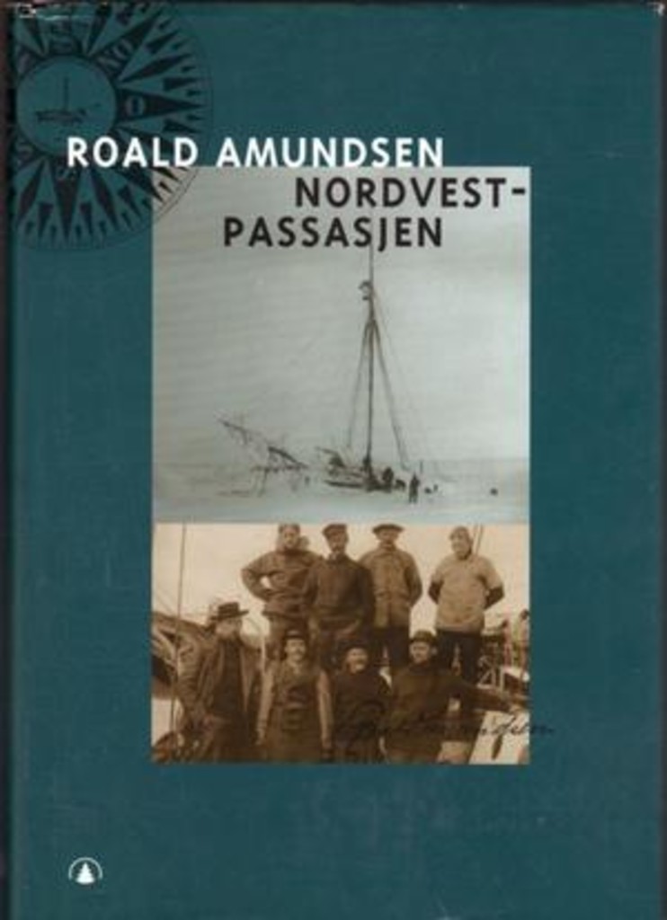 Nordvestpassasjen - beretning om Gjøa-ekspedisjonen 1903-1907