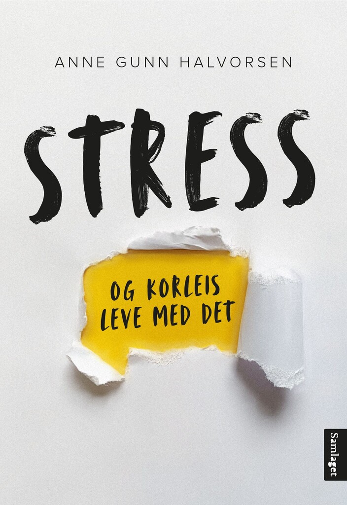 Stress og korleis leve med det : 9 historier, 14 tips