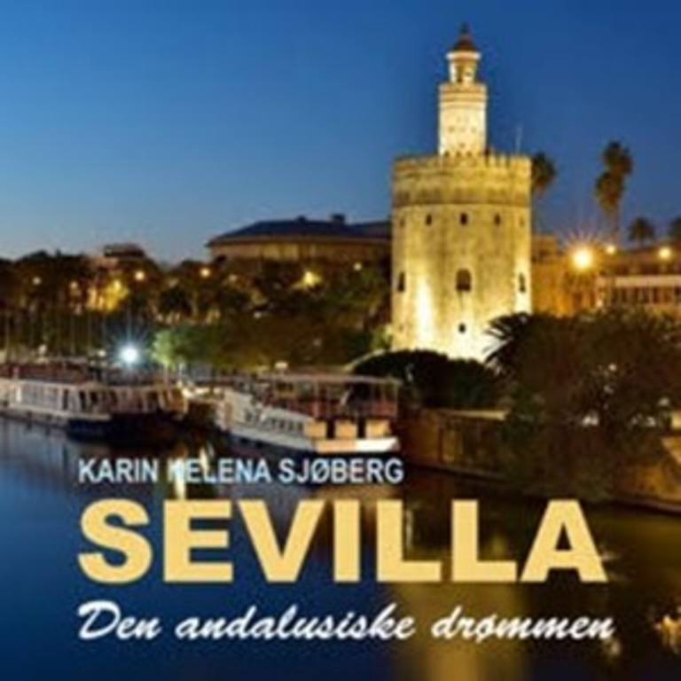 Sevilla - Den andalusiske drømmen