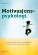 Omslagsbilde:Motivasjonspsykologi : hvordan behov, tanker og emosjoner fremmer prestasjoner og mestring
