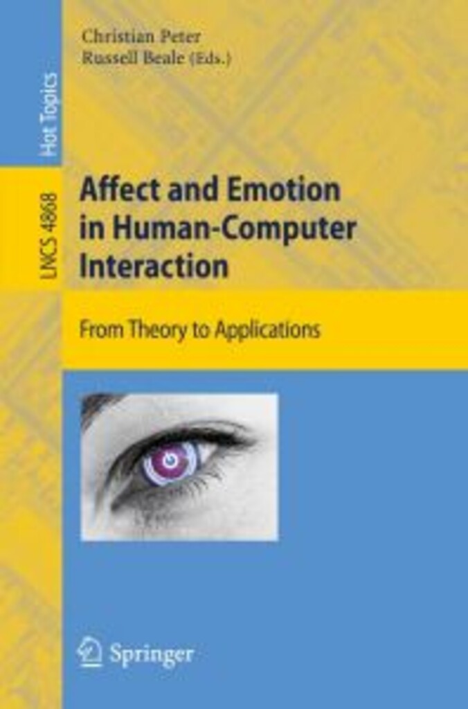 Affect and emotion in human-computer interaction - from theory to applications