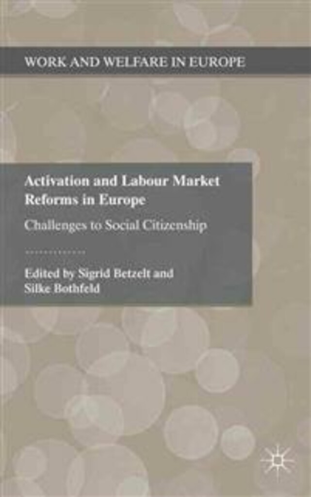 Activation and labour market reforms in Europe - challenges to social citizenship