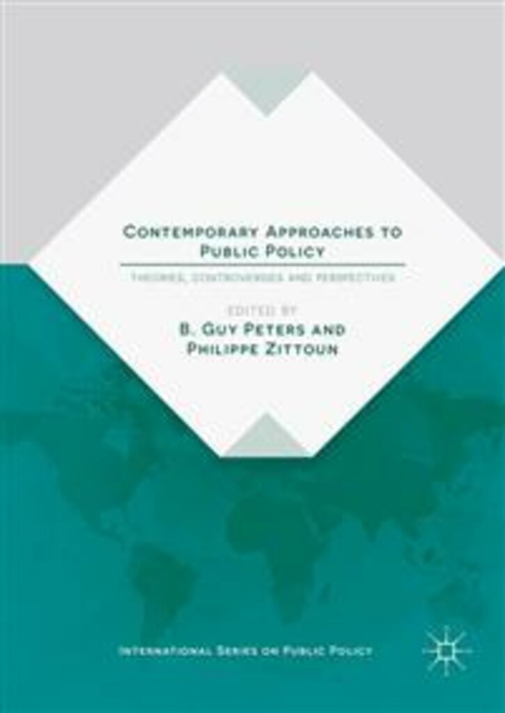 Contemporary approaches to public policy - theories, controversies and perspectives