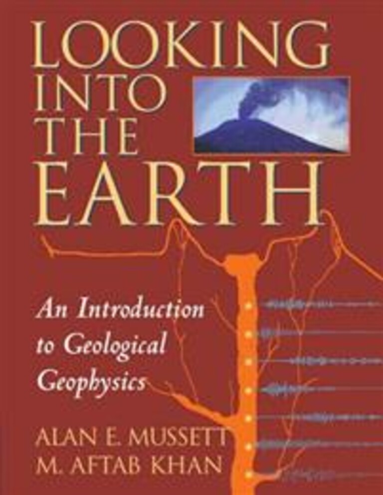 Looking into the earth - an introduction to geological geophysics