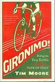 Omslagsbilde:Gironimo! : riding the very terrible 1914 Tour of Italy