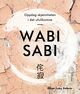 Cover photo:Wabi sabi : oppdag skjønnheten i det ufullkomne