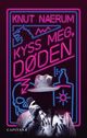 Omslagsbilde:Kyss meg, døden