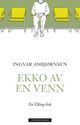 Cover photo:Ekko av en venn : roman
