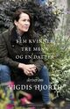 Cover photo:Fem kvinner, tre menn og en datter skriver om Vigdis Hjorth