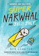 Omslagsbilde:Super Narwhal and Jelly Jolt