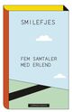 Omslagsbilde:Smilefjes : fem samtaler med Erlend