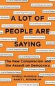 Cover photo:A lot of people are saying : the new conspiracism and the assault on democracy