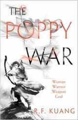 Kuang, Rebecca F. : The poppy war