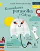 Omslagsbilde:Koronkowa parasolka z Gdyni : ppowieść o mieście