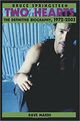 Cover photo:Bruce Springsteen : two hearts : the definitive biography 1972-2003