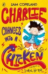 "Charlie changes into a chicken"