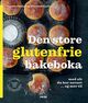 Omslagsbilde:Den store glutenfrie bakeboka : med alt du har savnet... og mer til