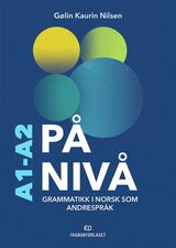 "På nivå : grammatikk i norsk som andrespråk"