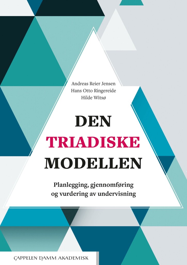 Den triadiske modellen - planlegging, gjennomføring og vurdering av undervisning