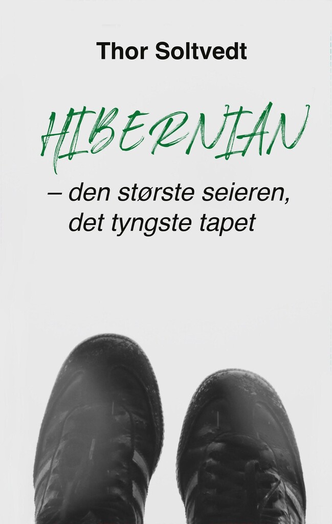 Hibernian : den største seieren, det tyngste tapet