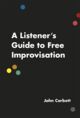 Omslagsbilde:A listener's guide to free improvisation