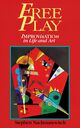 Omslagsbilde:Free play : : improvisation in life and art