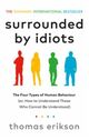 Cover photo:Surrounded by idiots : the four types of human behaviour (or, how to understand those who cannot be understood)