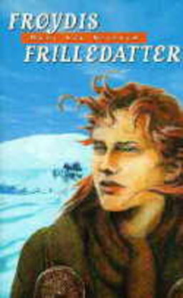 Frøydis frilledatter - en historisk ungdomsroman