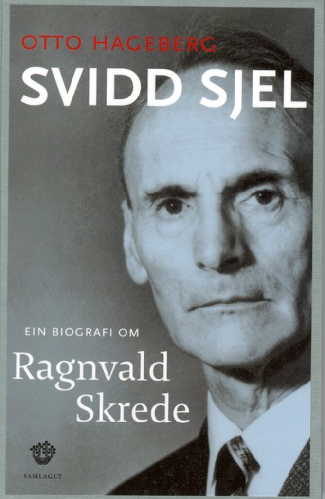 Svidd sjel - ein biografi om Ragnvald Skrede