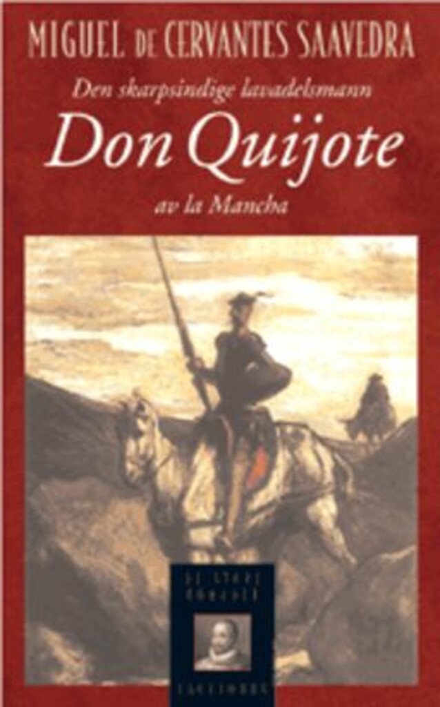 Don Quijote - den skarpsindige lavadelsmann Don Quijote av La Mancha