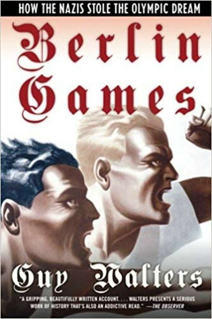 Berlin games - how the nazis stole the olympic dream