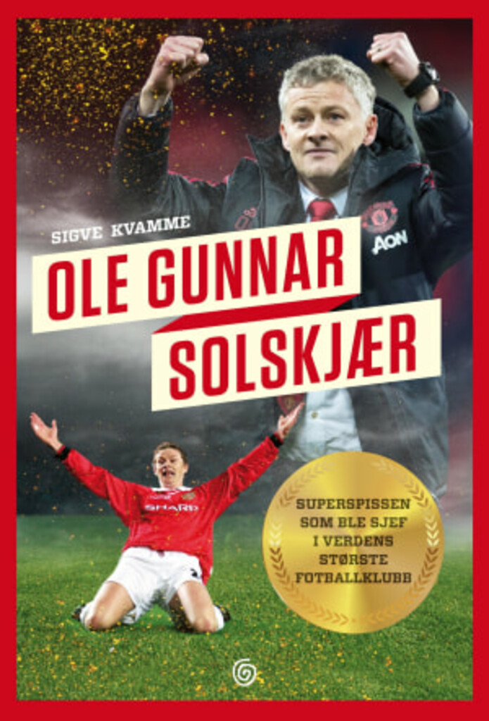 Ole Gunnar Solskjær - superspissen som ble sjef i verdens største fotballklubb
