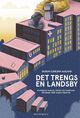 Cover photo:Det trengs en landsby : hvordan familie, skole og nabolag påvirker våre barns fremtid