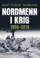 Omslagsbilde:Nordmenn i krig : 1850 - 2019