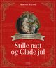 Omslagsbilde:Stille natt og Glade jul : historien om verdens mest populære julesang