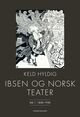 Omslagsbilde:Ibsen og norsk teater . Del 1 . 1850-1930