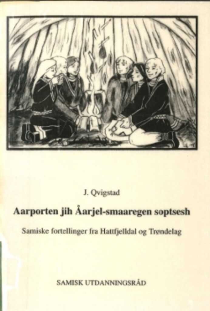 Aarporten jih Åarjel-smaaregen soptsesh - Samiske fortellinger fra Hattfjelldal og Trøndelag