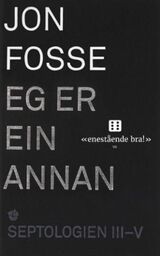 "Septologien : roman. III-V. Eg er ein annan"