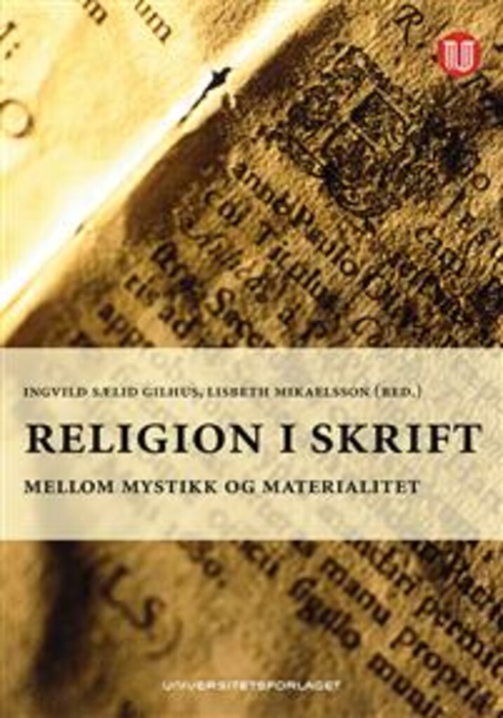Religion i skrift - mellom mystikk og materialitet