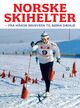 Cover photo:Norske skihelter : fra Håkon Brusveen til Bjørn Dæhlie