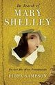 Omslagsbilde:In search of Mary Shelley : the girl who wrote Frankenstein