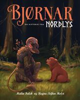 "Malin Falchs Bjørnar : en historie fra Nordlys"